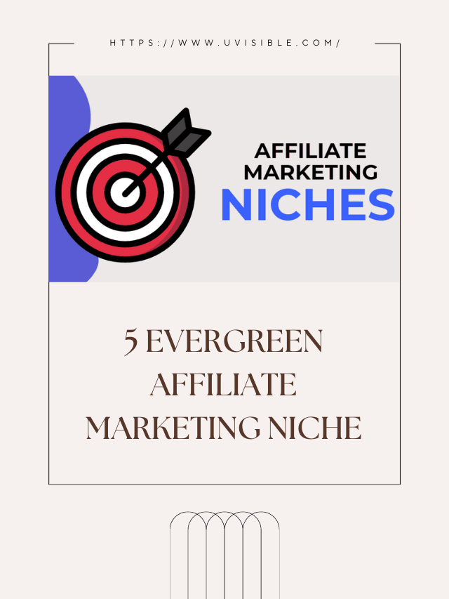 Are you missing? Top 5 Evergreen Affiliate Marketing Niche