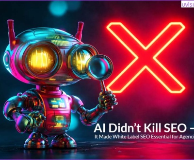 AI Didn’t Kill SEO — It Made White Label SEO Essential for Agencies