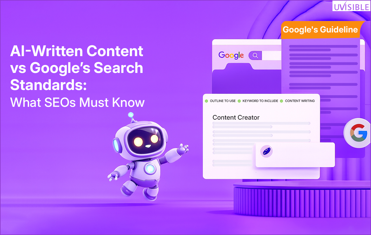 AI-Written Content vs Google’s Search Standards What SEOs Must Know