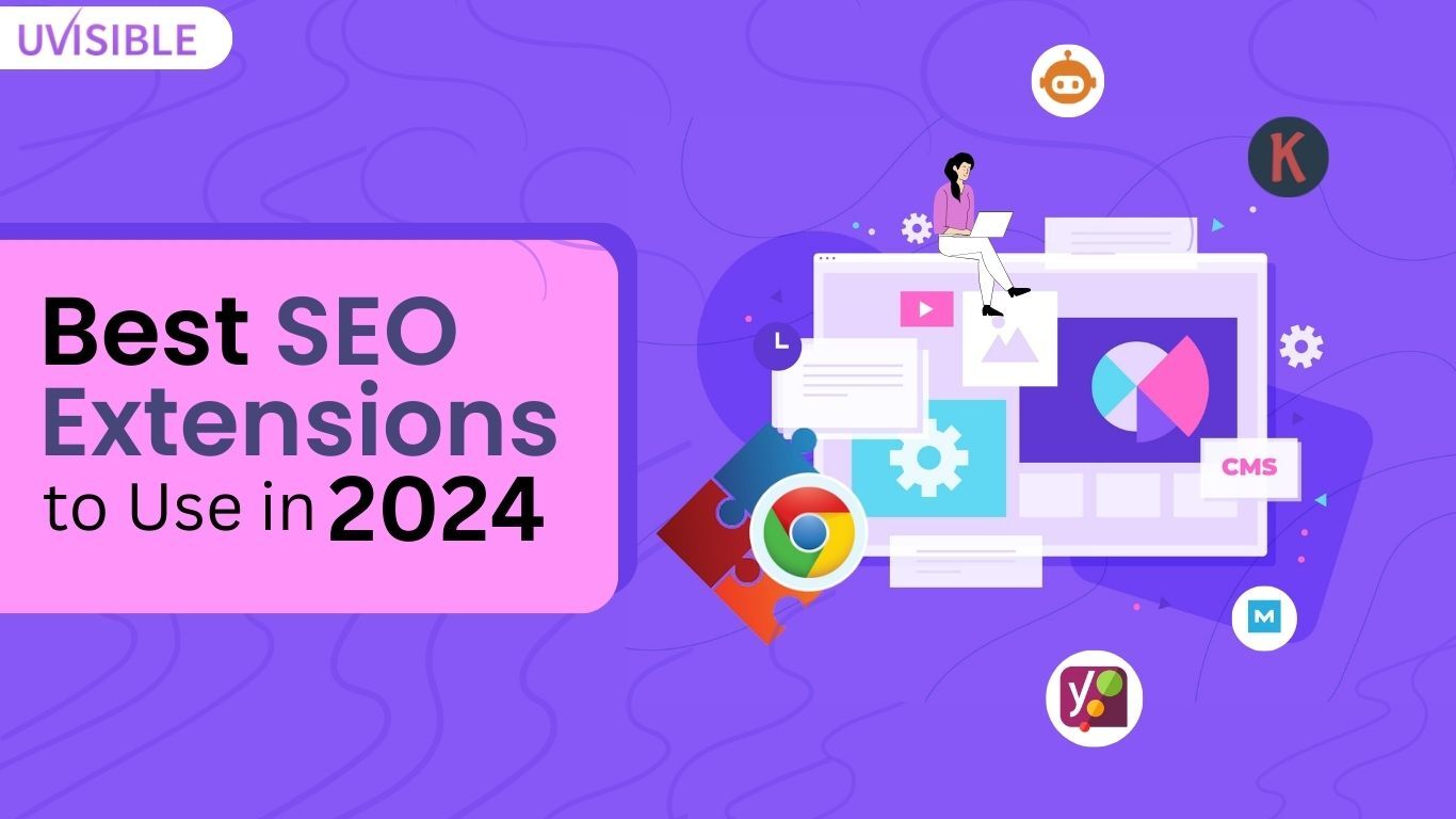 Best SEO Chrome Extension to Use in 2024