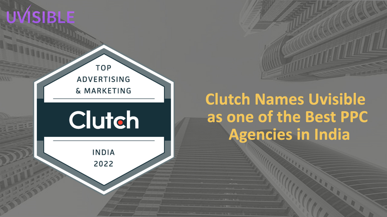 Clutch Names Uvisible as one of the Best PPC Agencies in India