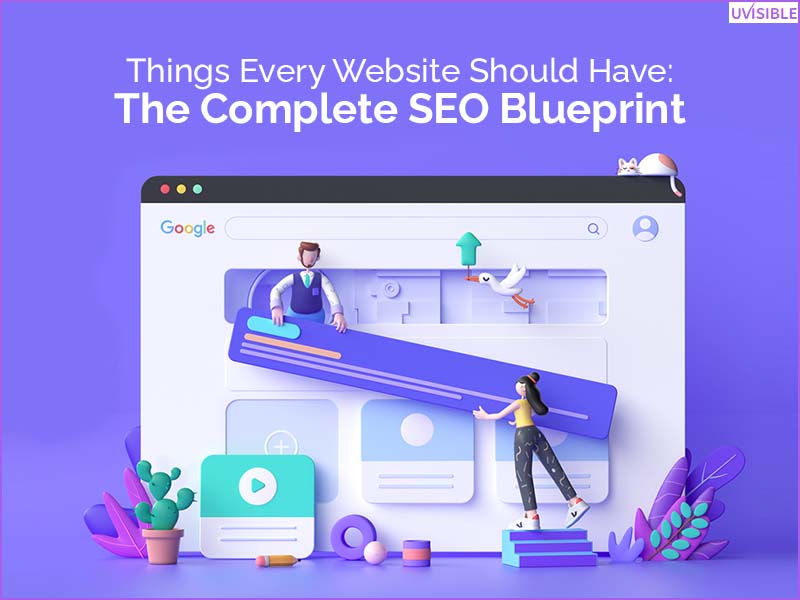 Things Every Website Should HaveThe Complete SEO Blueprint