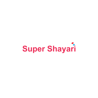 Super Shayari - Best Shayaris